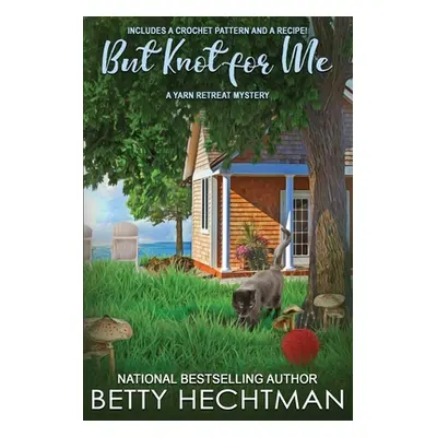 "But Knot for Me" - "" ("Hechtman Betty")