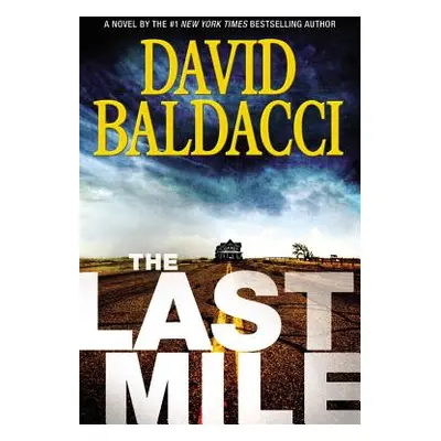 "The Last Mile" - "" ("Baldacci David")