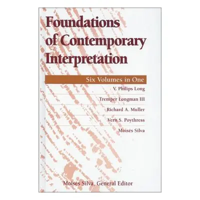 "Foundations of Contemporary Interpretation" - "" ("Long V. Philips")