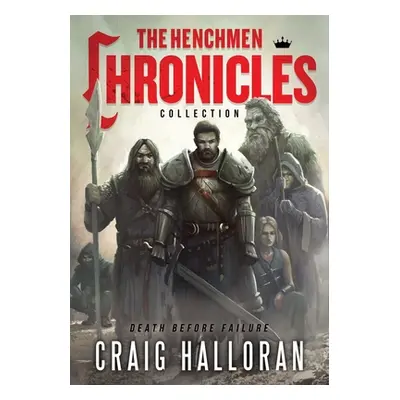 "The Henchmen Chronicles Collection" - "" ("Halloran Craig")