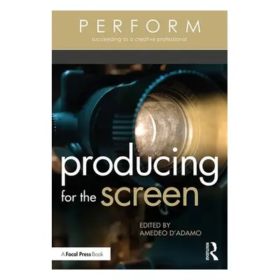 "Producing for the Screen" - "" ("D'Adamo Amedeo")