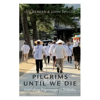 "Pilgrims Until We Die: Unending Pilgrimage in Shikoku" - "" ("Reader Ian")