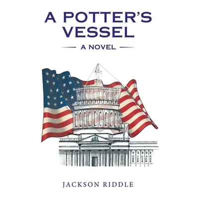 "A Potter's Vessel" - "" ("Riddle Jackson")