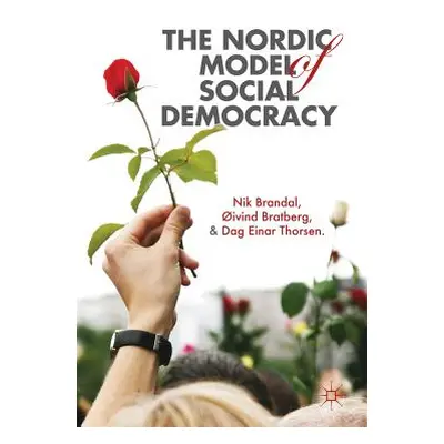 "The Nordic Model of Social Democracy" - "" ("Brandal N.")