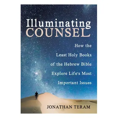 "Illuminating Counsel" - "" ("Teram Jonathan")