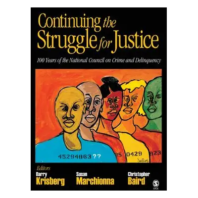 "Continuing the Struggle for Justice: 100 Years of the National Council on Crime and Delinquency