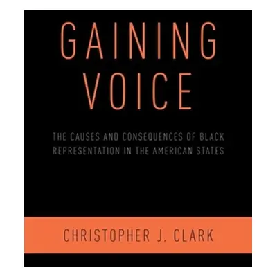 "Gaining Voice: The Causes and Consequences of Black Representation in the American States" - ""