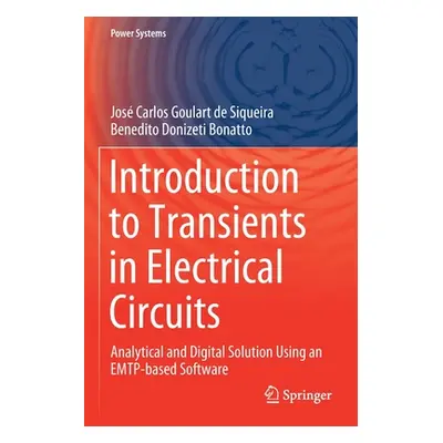 "Introduction to Transients in Electrical Circuits: Analytical and Digital Solution Using an EMT