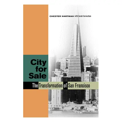 "City for Sale: The Transformation of San Francisco" - "" ("Hartman Chester")