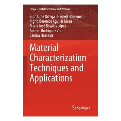 "Material Characterization Techniques and Applications" - "" ("Ortiz Ortega Euth")