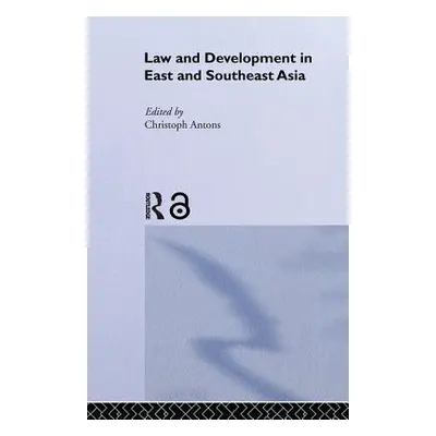 "Law and Development in East and South-East Asia" - "" ("Antons Christoph")