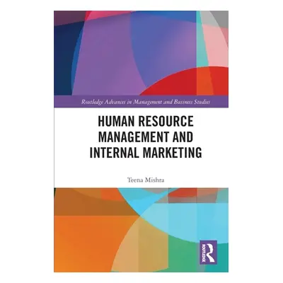 "Human Resource Management and Internal Marketing" - "" ("Mishra Teena")