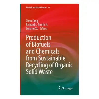 "Production of Biofuels and Chemicals from Sustainable Recycling of Organic Solid Waste" - "" ("