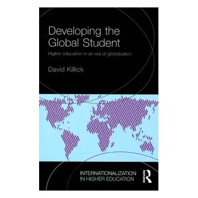 "Developing the Global Student: Higher education in an era of globalization" - "" ("Killick Davi