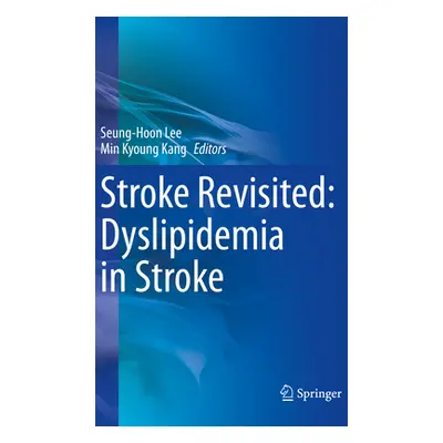 "Stroke Revisited: Dyslipidemia in Stroke" - "" ("Lee Seung-Hoon")