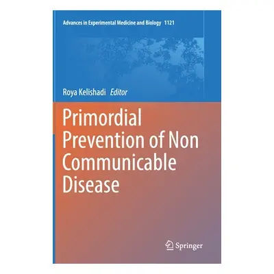 "Primordial Prevention of Non Communicable Disease" - "" ("Kelishadi Roya")