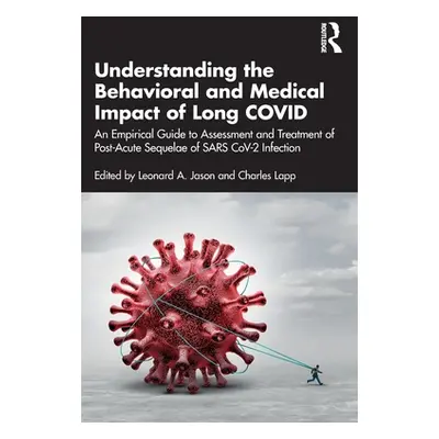 "Understanding the Behavioral and Medical Impact of Long Covid: An Empirical Guide to Assessment