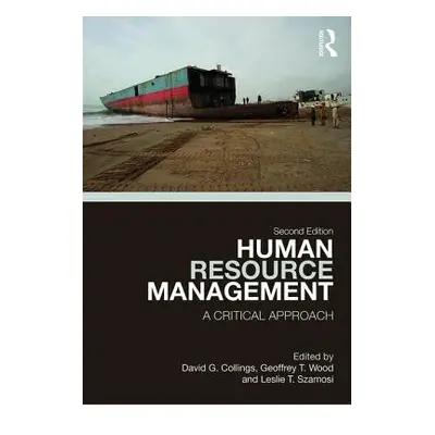 "Human Resource Management: A Critical Approach" - "" ("Collings David G.")