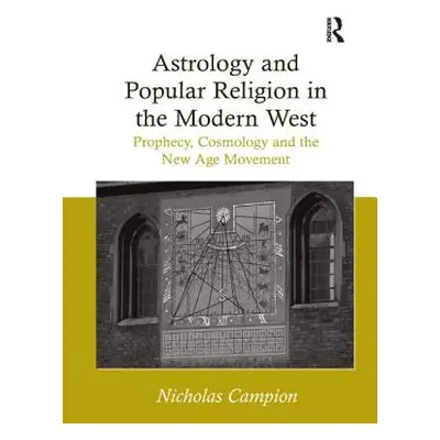 "Astrology and Popular Religion in the Modern West: Prophecy, Cosmology and the New Age Movement