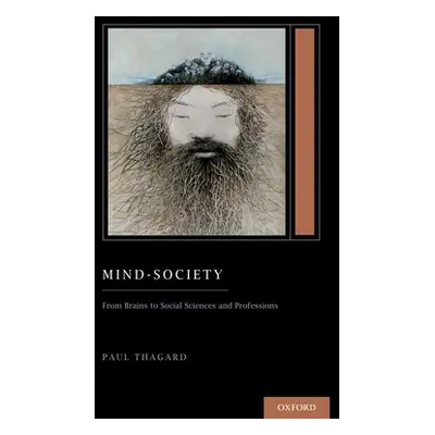 "Mind-Society: From Brains to Social Sciences and Professions (Treatise on Mind and Society)" - 