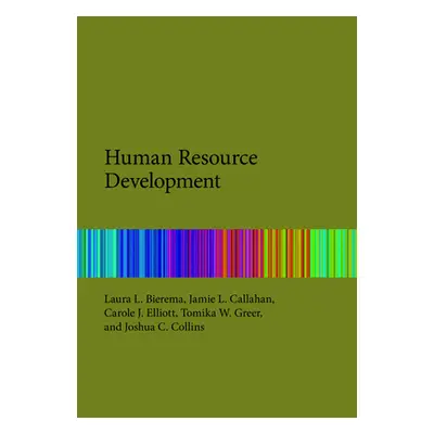 "Human Resource Development: Critical Perspectives and Practices" - "" ("Bierema Laura L.")