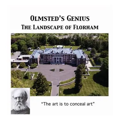 "Olmsted's Vision: The Landscape of Florham" - "" ("Cummins Walter")