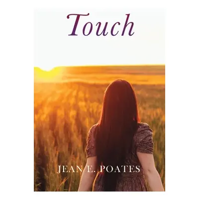 "Touch" - "" ("Poates Jean E.")