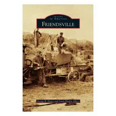 "Friendsville" - "" ("Henry George B.")