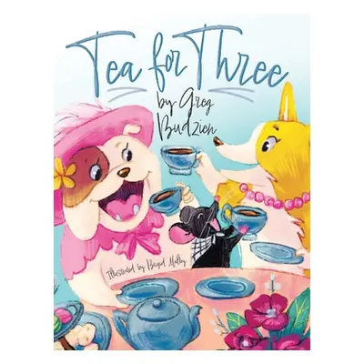 "Tea for Three" - "" ("Budzien Greg")