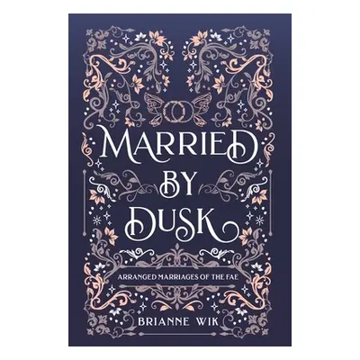 "Married By Dusk" - "" ("Wik Brianne")