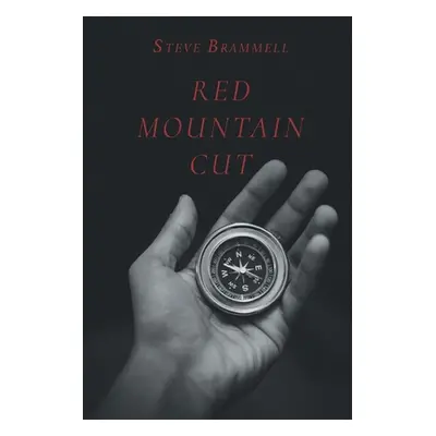 "Red Mountain Cut" - "" ("Brammell Steve")