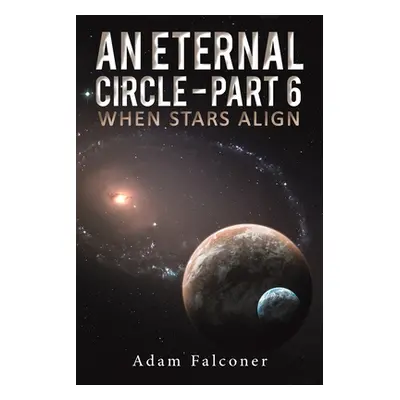 "An Eternal Circle - Part 6" - "" ("Falconer Adam")