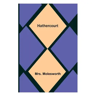 "Hathercourt" - "" ("Molesworth")