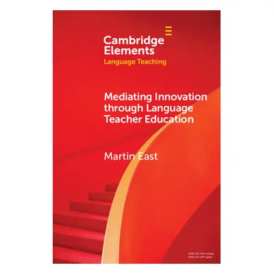 "Mediating Innovation Through Language Teacher Education" - "" ("East Martin")