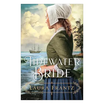 "Tidewater Bride" - "" ("Frantz Laura")