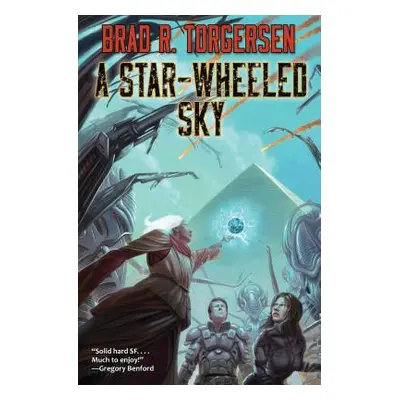 "A Star-Wheeled Sky" - "" ("Torgersen Brad R.")