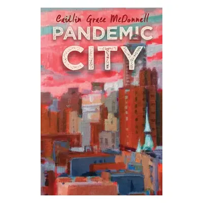 "Pandemic City" - "" ("Andrews Betsy")