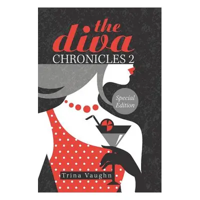 "The Diva Chronicles 2: Special Edition" - "" ("Vaughn Trina")