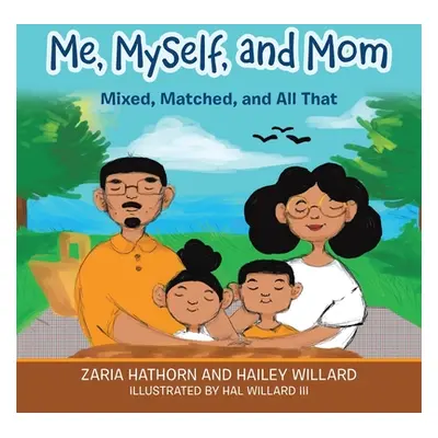 "Me, Myself, and Mom: Mixed, Matched, and All That" - "" ("Hathorn Zaria")