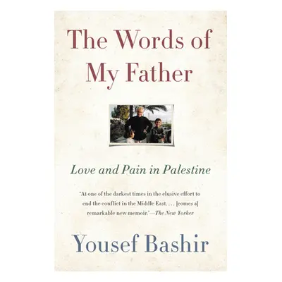 "The Words of My Father: Love and Pain in Palestine" - "" ("Bashir Yousef")