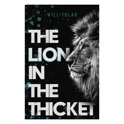 "The Lion in the Thicket" - "" ("Tolar Will")