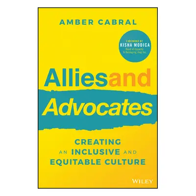 "Allies and Advocates: Creating an Inclusive and Equitable Culture" - "" ("Cabral Amber")