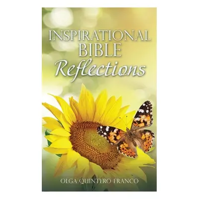 "Inspirational Bible Reflections" - "" ("Franco Quintero Olga")