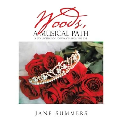 "Woods, a Musical Path" - "" ("Summers Jane")