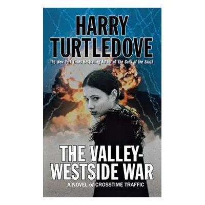 "The Valley-Westside War: A Novel of Crosstime Traffic" - "" ("Turtledove Harry")