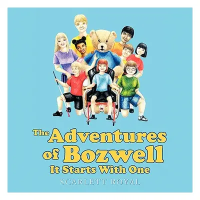 "Adventures of Bozwell: It Starts With One" - "" ("Royal Scarlett")