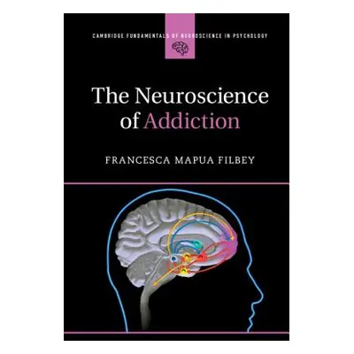 "The Neuroscience of Addiction" - "" ("Filbey Francesca Mapua")