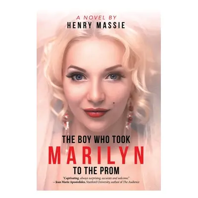 "The Boy Who Took Marilyn to the Prom" - "" ("Massie Henry")