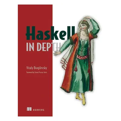 "Haskell in Depth" - "" ("Bragilevsky Vitaly")