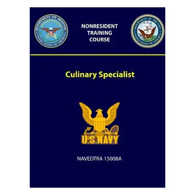 "Culinary Specialist - NAVEDTRA 15008A" - "" ("Navy U. S.")